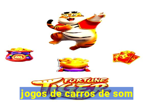 jogos de carros de som